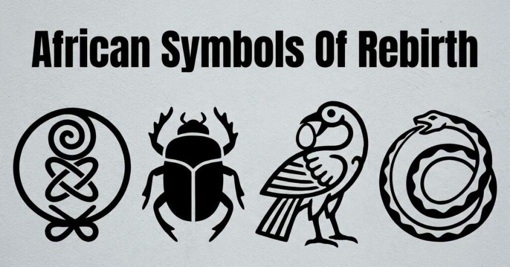 African Symbols Of Rebirth