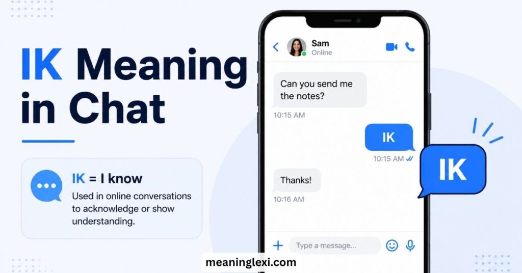 IK Meaning in Chat