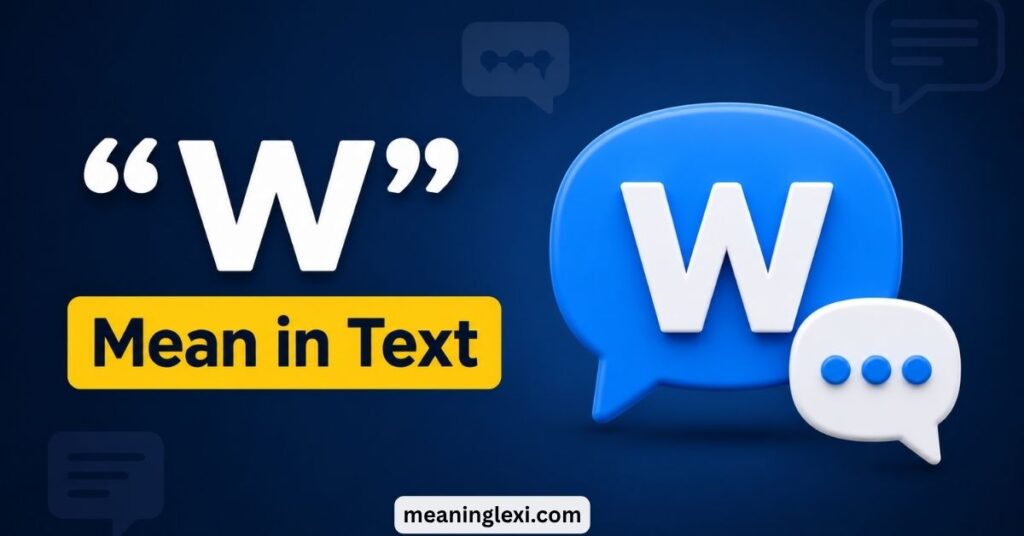 What Does “W” Mean