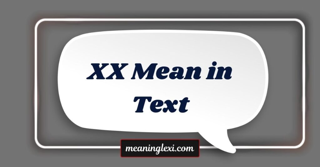 XX Mean in Text