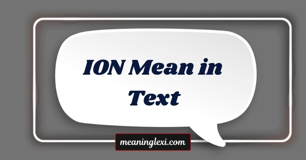 ION Mean in Text