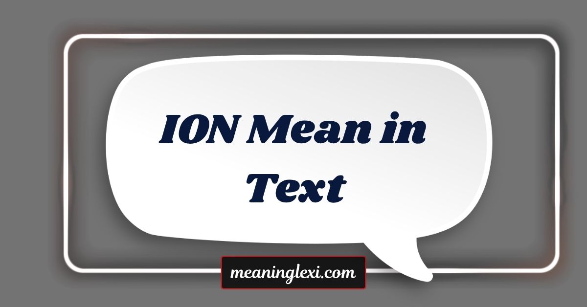 ION Mean in Text