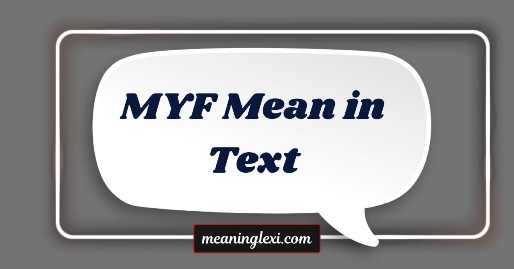 MYF Mean in Text