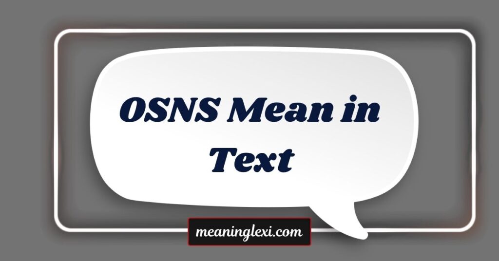 OSNS Mean in Text