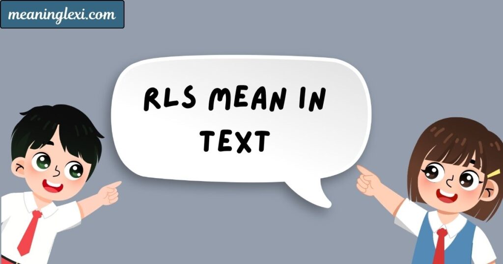 RLS Mean in Text