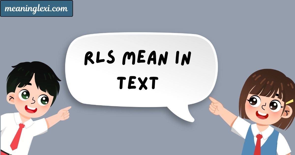 RLS Mean in Text