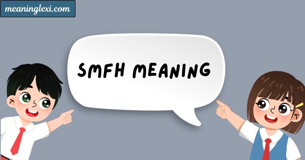 SMFH Meaning
