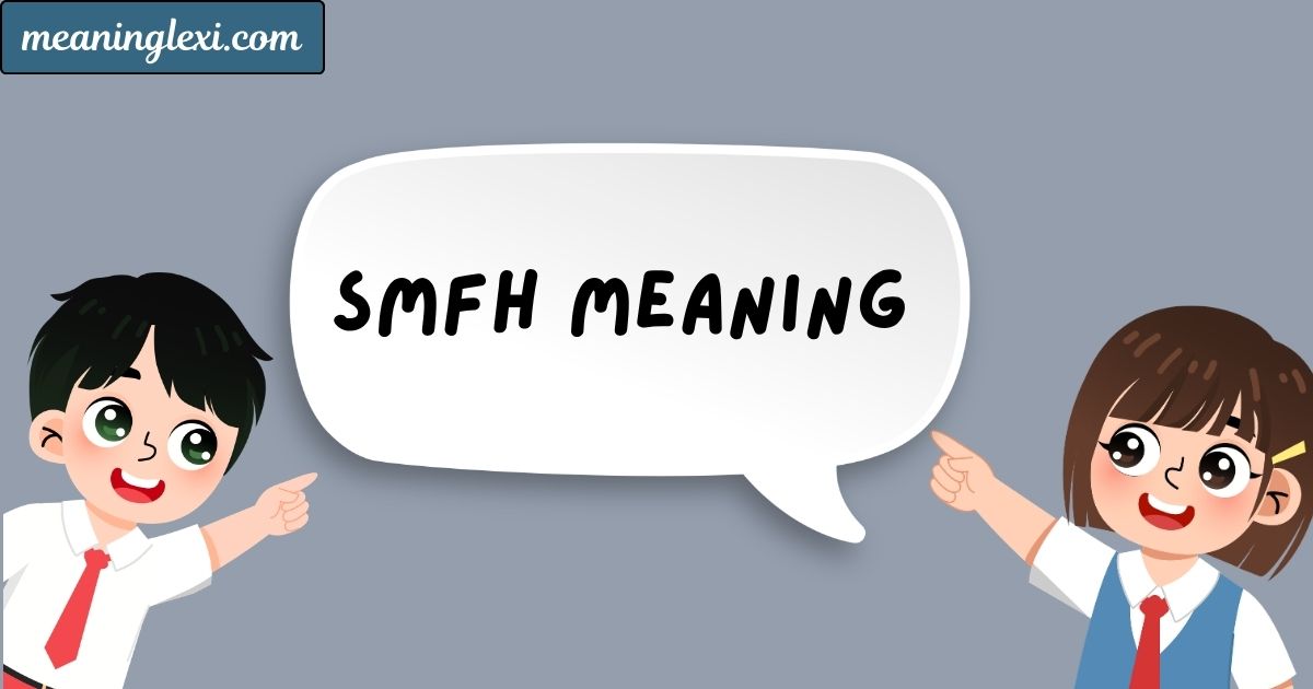 SMFH Meaning