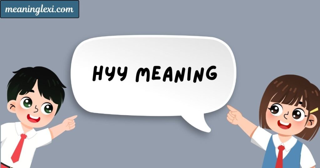 Hyy Meaning