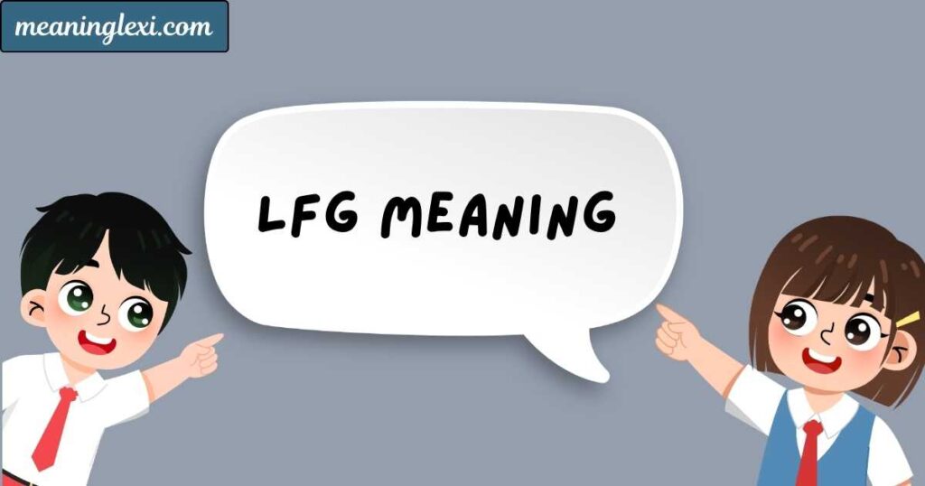LFG Meaning
