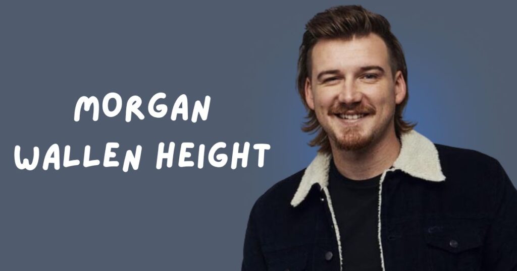 Morgan Wallen Height