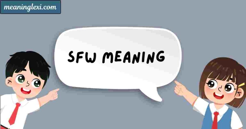 SFW Meaning