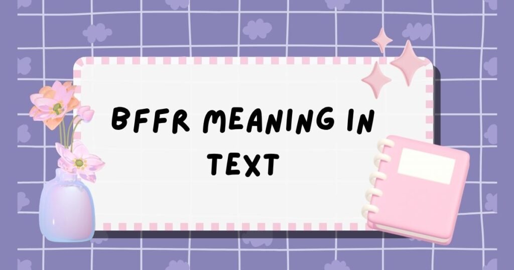 BFFR Meaning in Text
