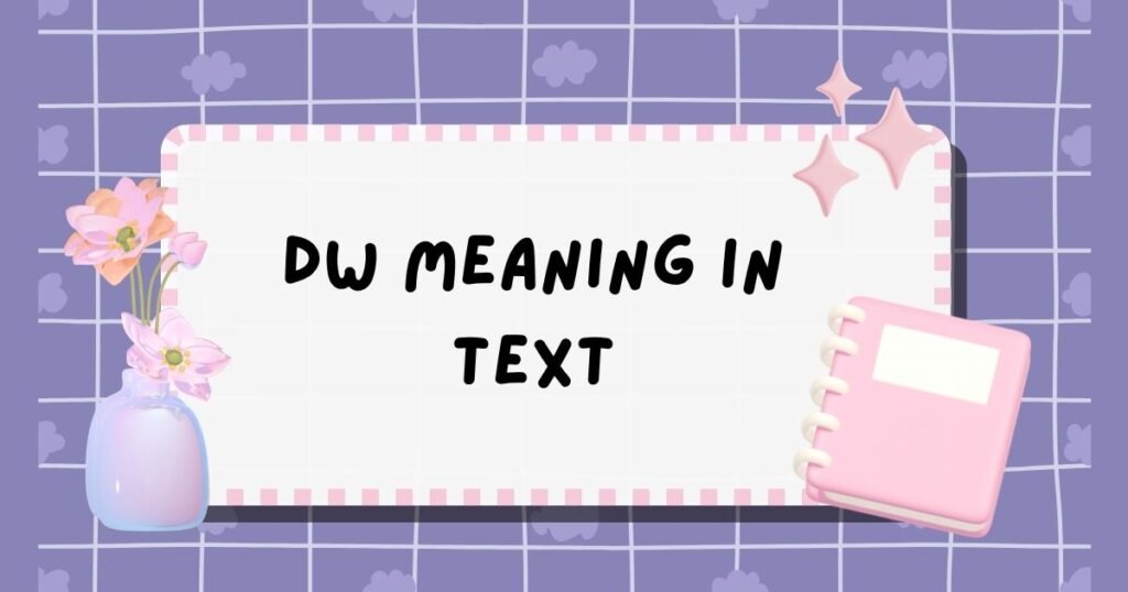 DW Meaning in Text