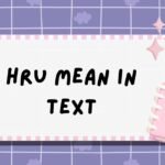 HRU Mean in Text