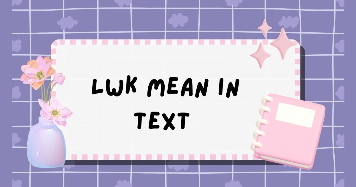 LWK Meaning in Text
