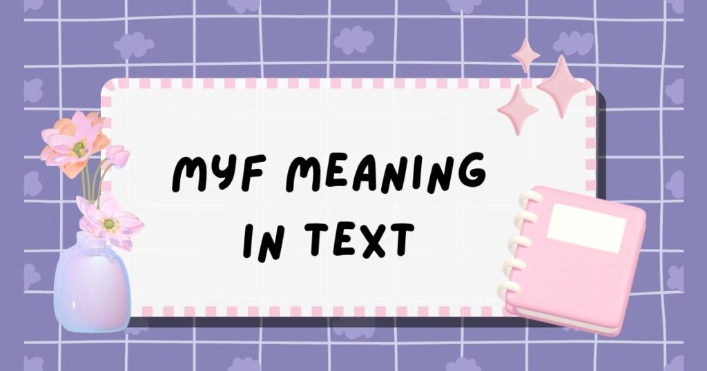 MYF Meaning in Text