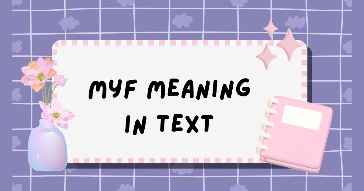 MYF Meaning in Text