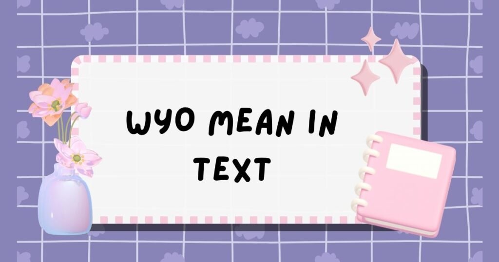 WYO Mean in Text