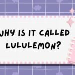 Why Is It Called Lululemon